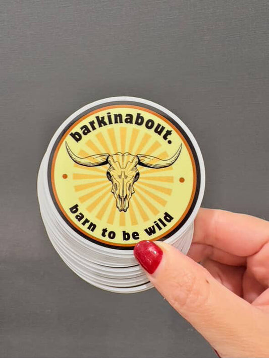 Barn To Be Wild Sticker