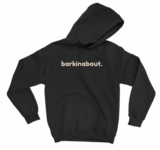 Barkinabout Unisex Hoodie